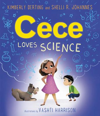 Cece Loves Science - Derting, Kimberly, and Johannes, Shelli R