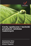 Cechy spoleczne i techniki produkcji rolnik?w rodzinnych