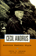 Cecil Andrus: Confessions of a Western Politician