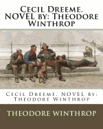 Cecil Dreeme. Novel by: Theodore Winthrop