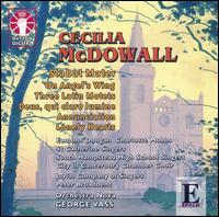 Cecilia McDowall: Stabat Mater; On Angel's Wing; Three Latin Motets - Charlotte Mobbs (soprano); Clare Porter (soprano); Eamonn Dougan (baritone); Gretel Dowdeswell (piano);...