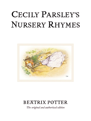 Cecily Parsley's Nursery Rhymes - Potter, Beatrix