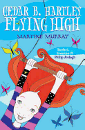 Cedar B. Hartley: Flying High: Flying High