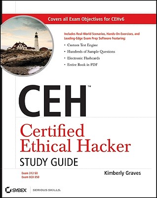 CEH Certified Ethical Hacker Study Guide - Graves, Kimberly