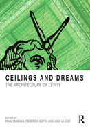 Ceilings and Dreams: The Architecture of Levity