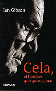 Cela, El Hombre Que Quiso Ganar (Cela, the Man Who Wanted to Win)