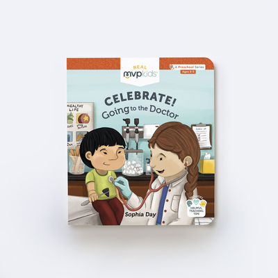 Celebrate! Going to the Doctor - Day, Sophia, and Johnson, Megan, and Strouse, Stephanie (Illustrator)