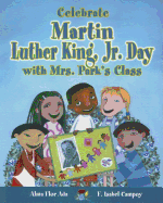 Celebrate Martin Luther King, Jr. Day with Mrs. Park's Class