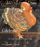 Celebrate Thanksgiving: With Turkey, Family, and Counting Blessings