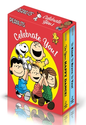 Celebrate You! (Boxed Set): Do Your Happy Dance!; Be Kind, Be Brave, Be You! - Schulz, Charles M, and Barton, Elizabeth Dennis (Adapted by)