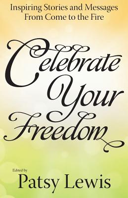 Celebrate Your Freedom - Lewis, Patsy (Editor)