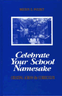 Celebrate Your School Namesake: Creating Across the Curriculum