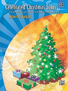 Celebrated Christmas Solos, Bk 4: 8 Christmas Favorites Arranged for Early Intermediate to Intermediate Pianists