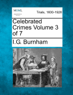 Celebrated Crimes Volume 3 of 7