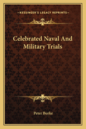 Celebrated Naval And Military Trials