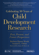 Celebrating 50 Years of Child Development Research: Past, Present, and Future Perspectives