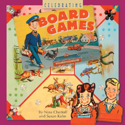 Celebrating Board Games - Chertoff, Nina, and Kahn, Susan