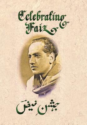 Celebrating Faiz - Tripathi, D. P. (Editor)