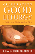 Celebrating Good Liturgy
