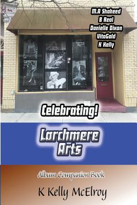 Celebrating! Larchmere Arts - McElroy, K Kelly