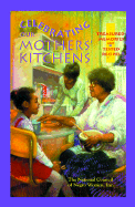 Celebrating Our Mothers' Kitchens: Treasured Memories and Tested Recipes