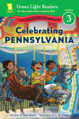 Celebrating Pennsylvania: 50 States to Celebrate - Kurtz, Jane