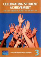 Celebrating Student Achievement: Assessment and Reporting