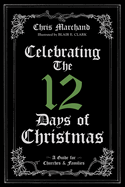 Celebrating The 12 Days of Christmas