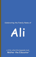 Celebrating the Family Name of Ali