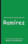 Celebrating the Family Name of Ramrez