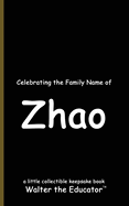 Celebrating the Family Name of Zhao