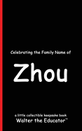 Celebrating the Family Name of Zhou