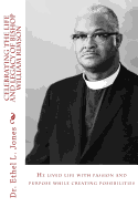 Celebrating the Life and Legacy of Bishop William Rimson: He lived life with passion and purpose while creating possibilities