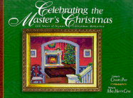 Celebrating the Master's Christmas: 100 Years of Joyous Christmas Memories