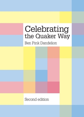 Celebrating the Quaker Way - Dandelion, Ben Pink