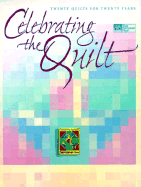 Celebrating the quilt : twenty quilts for twenty years