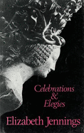Celebrations and Elegies