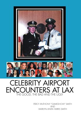Celebrity Airport Encounters at Lax: The Good, the Bad and the Ugly - Percy, and Smith, Marilyn