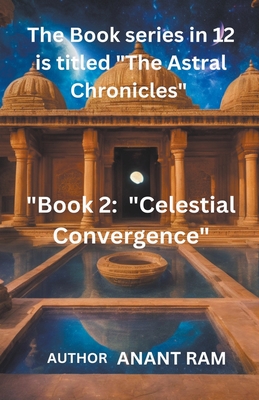 Celestial Convergence - Boss, Anant Ram