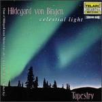 Celestial Light: Music Of Hildegard von Bingen & Robert Kyr