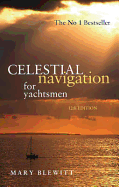 Celestial Navigation for Yachtsmen - Blewitt, Mary