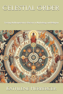 Celestial Order: Tracing Anthropocentric Racism in Mythology and Religion