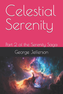Celestial Serenity: Part 2 of the Serenity Saga
