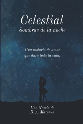 Celestial: Sombras de la noche - Marcoux, Monet K (Translated by), and Marcoux, D a