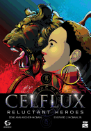 Celflux Issue No.2: Reluctant Heroes