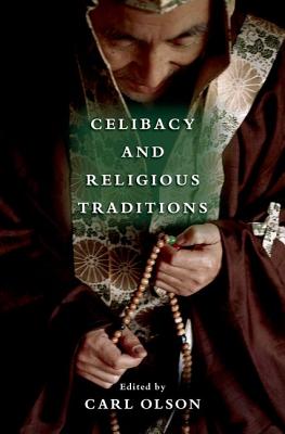 Celibacy and Religious Traditions - Olson