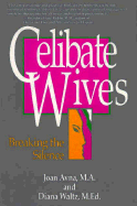 Celibate Wives: Breaking the Silence