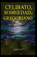 Celibato, Sobriedad Y Gregoriano