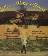 Celie and the Harvest Fiddler - Flournoy, Vanessa, and Flournoy, Valerie