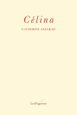 Celina - Axelrad, Catherine, and Terry, Philip (Translated by)